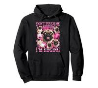 Ne me Touche Pas Kitten I'm Edging Pug Meme Sweat à Capuche