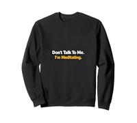 Ne m'écrase Pas - Je méditez l'humour Yoga & Attention Sweatshirt