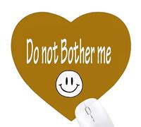 ne m'embêtez pas, laissez - moi tranquille Jeux de tapis de souris en forme de coeur