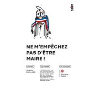 Jérémie Gaillard – Ne m'empêchez pas d'être maire ! – Broché