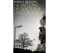 Ne mets pas de glace sur un coeur vide