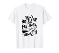 Ne Mettez Pas en Bouteille Vos Sentiments, Laissez-Les Sortir T-Shirt Graphique avec Valeur, Homme, Blanc, L