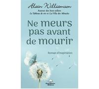 Ne meurs pas avant de mourir - Roman d'inspiration - Tim Brownson - Dauphin Blanc - broché - Guide