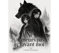 Ne Meurs Pas Avant Moi: adaptation du roman