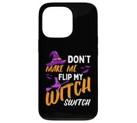 Ne m'obligez Pas à actionner Mon Interrupteur de sorcière pour Halloween Coque pour iPhone 13 Pro