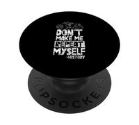 Ne m'obligez Pas à me répéter Histoire du Travail Historien Historique PopSockets PopGrip Adhésif