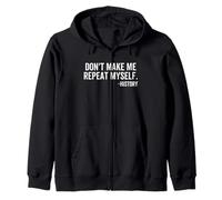 Ne m'obligez Pas à me répéter Histoire, Professeur d'école, Classe Sweat à Capuche