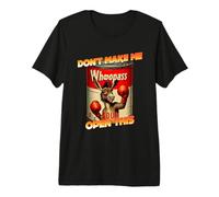 Ne m'obligez Pas à Ouvrir Cette boîte de Soupe Whoopass T-Shirt Haut de Gamme