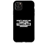 Ne m'obligez Pas à Transformer Cette chronologie en Un Professeur d'histoire Cool Coque pour iPhone 11 Pro Max