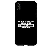 Ne m'obligez Pas à Transformer Cette chronologie en Un Professeur d'histoire Cool Coque pour iPhone XS Max