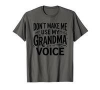 Ne m'obligez Pas à Utiliser la Voix de ma Grand-mère Grand-mère Fête des mères T-Shirt
