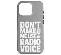 Ne m'obligez Pas à Utiliser la Voix de ma Radio Coque pour iPhone 16 Pro