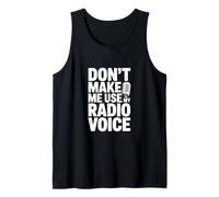 Ne m'obligez Pas à Utiliser la Voix de ma Radio Débardeur