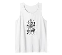 Ne m'obligez Pas à Utiliser la Voix de Mon Chef de chœur Débardeur