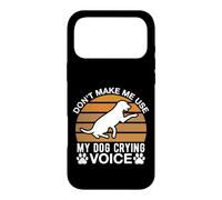 Ne m'obligez Pas à Utiliser la Voix de Mon Chien Qui pleure Coque pour iPhone 17 Pro Max