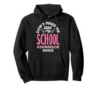 Ne m'obligez Pas à Utiliser la Voix de Mon conseiller Scolaire Sweat à Capuche