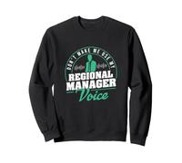 Ne m'obligez Pas à Utiliser la Voix de Mon Directeur régional (Voice Funny Management) Sweatshirt