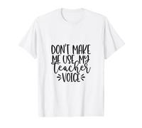 Ne m'obligez Pas à Utiliser la Voix de Mon Professeur : Funny Education T-Shirt Graphique avec Valeur