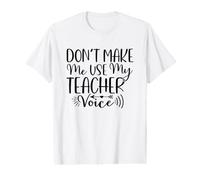 Ne m'obligez Pas à Utiliser la Voix de Mon Professeur Funny School T-Shirt Graphique avec Valeur