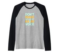 Ne m'obligez Pas à Utiliser ma Radio Voice Retro Manche Raglan