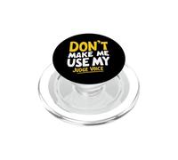 Ne m'obligez Pas à Utiliser ma Voix de Juge PopSockets PopGrip pour MagSafe