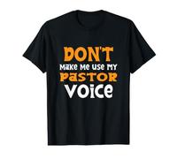 Ne m'obligez Pas à Utiliser ma Voix de Pasteur T-Shirt Graphique avec Valeur