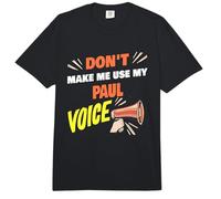 Ne m'obligez Pas à Utiliser ma Voix de Paul, Dicton drôle de nom de Paul Comfort Colors Adult Heavyweight T-Shirt