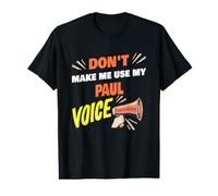 Ne m'obligez Pas à Utiliser ma Voix de Paul, Dicton drôle de nom de Paul T-Shirt Graphique avec Valeur