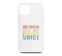 Ne m'obligez Pas à Utiliser ma Voix de shérif Adjoint drôle et rétro Coque pour iPhone 13
