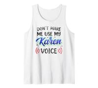 Ne m'obligez Pas à Utiliser ma Voix Karen Karens Calm Down Débardeur