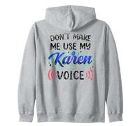 Ne m'obligez Pas à Utiliser ma Voix Karen Karens Calm Down Sweat à Capuche