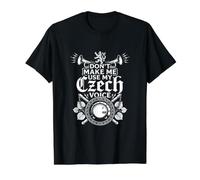 Ne m'obligez Pas à Utiliser ma Voix tchèque - Funny Czechia Pride T-Shirt Graphique avec Valeur
