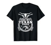 Ne m'obligez Pas à Utiliser ma Voix texane - Funny Texas Pride T-Shirt