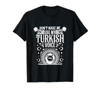 Ne m'obligez Pas à Utiliser ma Voix Turque - Funny Turkey Pride T-Shirt Graphique avec Valeur