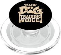 Ne m'obligez Pas à Utiliser Mon dresseur Vocal de Dressage de Chiens PopSockets PopGrip pour MagSafe