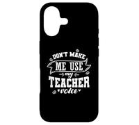 Ne m'obligez Pas à Utiliser My Teacher Voice Profession Coque pour iPhone 17
