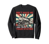 Ne m'obligez Pas à Vous déposer à la Gare Travel Rails Sweatshirt