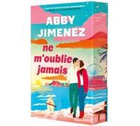 Ne m'oublie jamais (broché) Abby Jimenez (Auteur), Isabelle Pernot (Traduction)