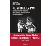 Ne m'oubliez pas: Dernières lettres de trois mères avant Auschwitz : Salonique, 1942-1943