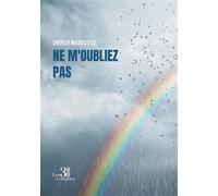 Ne m'oubliez pas - Sherley Massicotte - Trois Colonnes - broché - Autobiographie