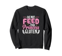 Ne nourrissez Pas Cette Princesse Gluten Sweatshirt