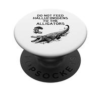 Ne nourrissez Pas d'hallucinogènes aux alligateurs. Animal Amusant PopSockets PopGrip Adhésif