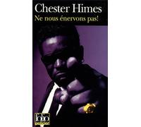 Chester Himes – Ne nous énervons pas ! – Traduction de Jane Fillion – Gallimard – Roman – Poche