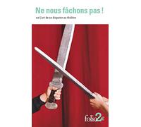 Ne nous fâchons pas !: Ou l'art de se disputer au théâtre