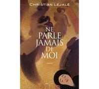 Ne Parle Jamais De Moi