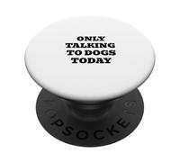 Ne parler qu'aux chiens aujourd'hui PopSockets PopGrip Adhésif