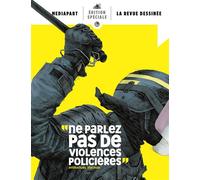 Ne parlez pas de violences policières Médiapart la revue dessinée édition spéciale - Collectif - La Revue Dessinee - broché - Revue