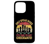Ne Parlez qu'au Moment de dire Checkmate Funny Chess Coque pour iPhone 15 Pro Max