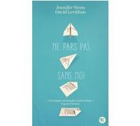 Ne pars pas sans moi Jennifer Niven (Auteur), David Levithan (Auteur), Vanessa Rubio (Traduction)