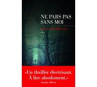 Ne pars pas sans moi - Suspense domestique